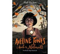 Aveline Jones et le fantôme de Malmouth Volume 1 Phil Hickes (Buch auf Polnisch)