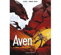 Aven - Tome 03: Source, je boirai ton eau