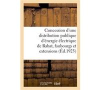 Avenant à la convention du 21 décembre 1921 et 30 janvier 1922 pour la concession d'une distribution Anonyme (Auteur)