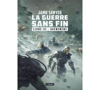 Avènement: LA GUERRE SANS FIN