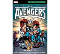 Marvel Comics – Avengers Epic Collection: Under Siege – Nouvelle impression