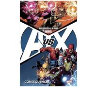 Avengers Vs X-Men Tome 2 - Conséquences