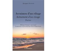 Avenimen d'un ribage Avènement d'un rivage - Poésie. Bilingue français / provençal. - Jacques Guigou - L'harmattan - broché - Dictionnaire et encyclopédie