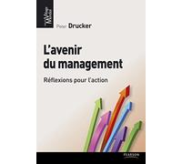 AVENIR DU MANAGEMENT (L') REFLEXIONS POUR L'ACTION