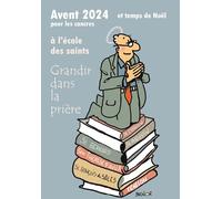 Avent 2024 Et Temps De Noël Pour Les Cancres À L'école Des Saints - Grandir Dans La Prière