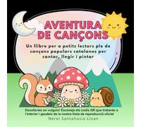 AVENTURA DE CANÇONS: Un llibre per a petits lectors ple de cançons populars catalanes per cantar, llegir i pintar. Amb lletra de pal i lligada. Inclou ... i Spotify per cantar a casa i al cotxe!