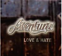 Aventura - Love & Hate [Import]