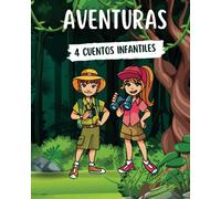 Aventuras: 4 Cuentos Infantiles (Spanish Edition)