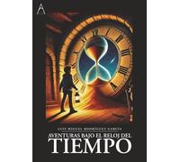Aventuras bajo el reloj del tiempo