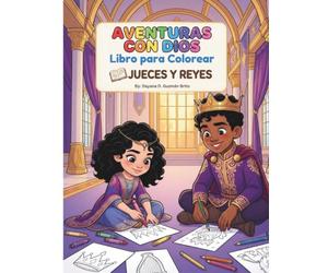 Aventuras con Dios: Jueces y Reyes - Libro para Colorear: Libro para Colorear Cristiano para Niños | Historias de la Biblia, Versículos y Actividades para Colorear con Gedeón, Sansón, David y más