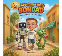 AVENTURAS DE BONDAD: Una alegre aventura que enseña a los niños pequeños sobre la amabilidad, la amistad y el trabajo en equipo a través de divertidos ... lectura perfecta para niños de 3 a 5 años.