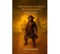 Aventuras de los piratas del mar prohibido: La búsqueda de la isla perdida y los guardianes de oro