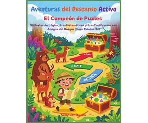 Aventuras del Descanso Activo:El Campeón de Puzles,94 Puzles de Lógica, Pre-Matemáticas y Pre-Codificación con Amigos del Bosque | Para Edades 3-5