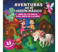 Aventuras en el Jardín Mágico: Libro de colorear para niños de 4 a 8 años · 45 ilustraciones