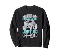 Aventure 4x4 Humour Rien ne va Droit Go Off-Road Sweatshirt