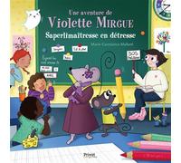 AVENTURE DE VIOLETTE MIRGUE T12 : SAPERLIMAÎTRESSE EN DÉTRESSE