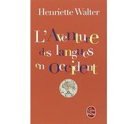 AVENTURE DES LANGUES EN OCCIDENT (L') by HENRIETTE WALTER (December 19,1996)