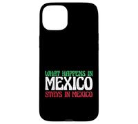 Aventure Mexicaine Ce Qui se Passe au Mexique Reste au Mexique Coque pour iPhone 15 Plus