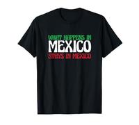 Aventure Mexicaine Ce Qui se Passe au Mexique Reste au Mexique T-Shirt