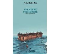 Aventure suicidaire: Récit épistolaire