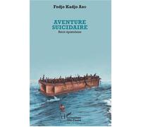 Fodjo Kadjo Abo – Aventure suicidaire – Récit épistolaire – L'Harmattan