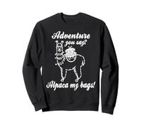 Aventure Tu Dis Alpaga Je Prépare Ma Valise Sweatshirt