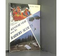 Aventure vraie avec les Raiders-Scouts