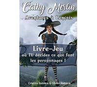 Aventures à Lençois: Livre-Jeu où TU décides ce que font les personnages !