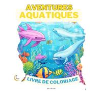 Aventures Aquatiques Livre De Colorage