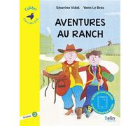 Aventures au ranch Niveau 2 - Séverine Vidal - Belin Éducation - broché - Roman cadet dès 6 ans