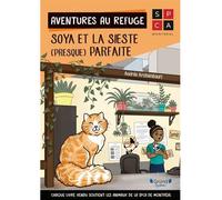 Aventures au refuge. soya et la sieste (presque) parfaite - Audrée Archambault - Grund Quebec - broché - Roman cadet