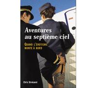 Aventures au septième ciel. quand l'erotisme monte a bord
