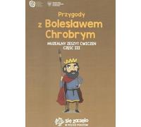 Aventures avec Bolesław Chrobry. Cahier d'exercices du musée. Troisième partie