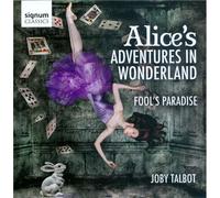 Joby Talbot – Les Aventures d'Alice au Pays des Merveilles – CD – Signum