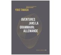 Aventures Dans La Grammaire Allemande Et Autres Poèmes