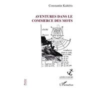 Aventures dans le commerce des mots - Constantin Kaïtéris - L'harmattan - broché - Poésie