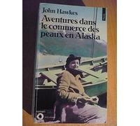 Aventures dans le commerce des peaux en Alaska
