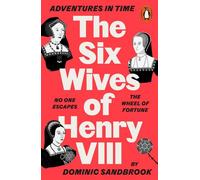 Aventures dans le temps : Les six épouses d'Henri VIII