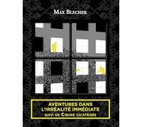 Aventures dans l'irréalité immédiate: Suivi de Coeurs cicatrisés