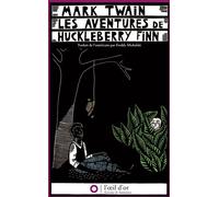 Les Aventures De Huckleberry Finn - (Le Camarade De Tom Sawyer)
