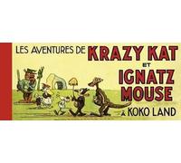 Aventures de Krazy Kat et Ignatz Mouse à Kokoland (Les) - George Herriman - Les Reveurs - broché - Bande dessinée