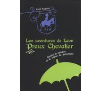Aventures de Léon Peureux Chevalier, tome 1