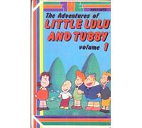 AVENTURES DE LITTLE LULU ET TUBBY VOLUME 1