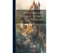 Aventures De Lyderic, Comte De Flandre