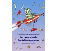 Aventures de pinpin l extraterrestre - Colas Gutman - Ecole Des Loisirs - broché - Roman cadet dès 6 ans