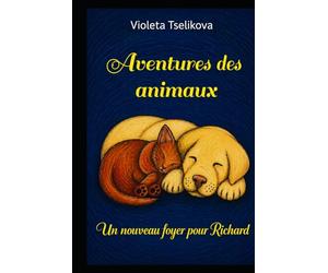 Aventures des animaux: Un nouveau foyer pour Richard