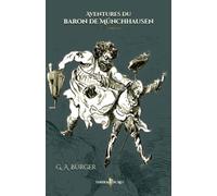 Aventures du baron de Münchhausen: - edition illustrée par 151 dessins de Gustave Doré
