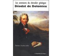 AVENTURES DU CHEVALIER GEOLOGUE DEODAT DE DOLOMIEU