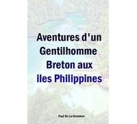 Aventures d'un Gentilhomme Breton aux iles Philippines