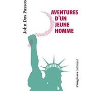 Aventures d'un jeune homme John Dos Passos (Auteur), Mathilde Camhi (Traduction)